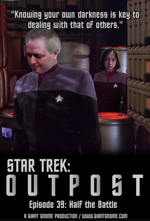 Star Trek: Outpost - Episode 39 - Half the Battle
